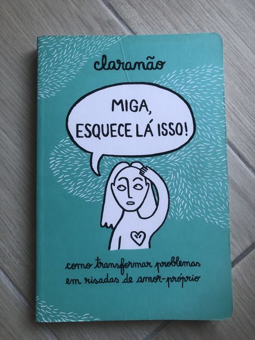 Miga, esquece lá isso!