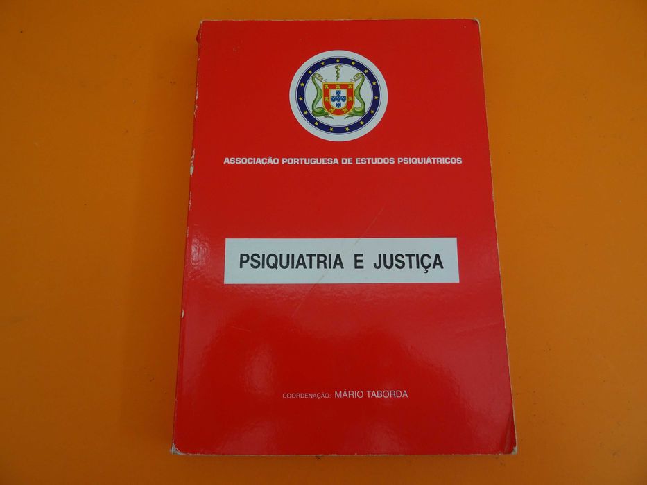 Psiquiatria e Justiça Associação Portuguesa de estudos psiquiátricos