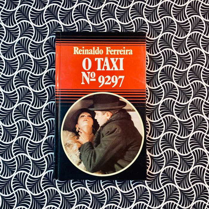 O Táxi nº9297 - Reinaldo Ferreira (Repórter X)