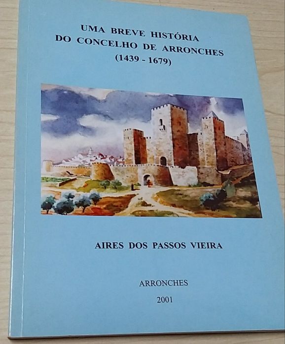 Uma breve história do concelho de Arronches.