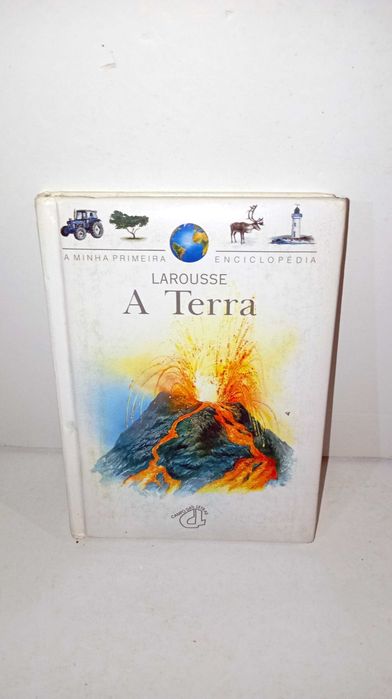 A Terra - A Minha Primeira Enciclopédia Larousse