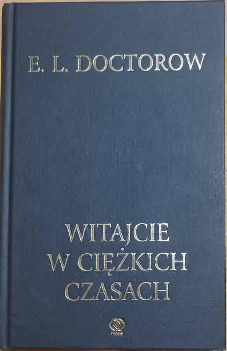E. L. Doctorow Witajcie w ciężkich czasach