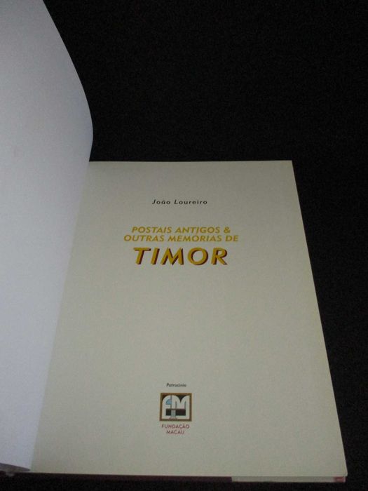 Livro Postais Antigos e Outras Memórias de Timor João Loureiro 1ª ed