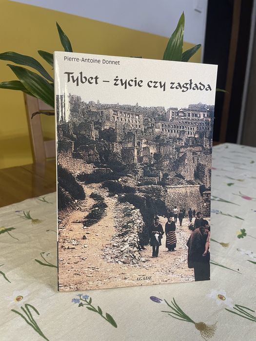 Książka „Tybet - życie czy zagłada” Pierre-Antoine Donnet