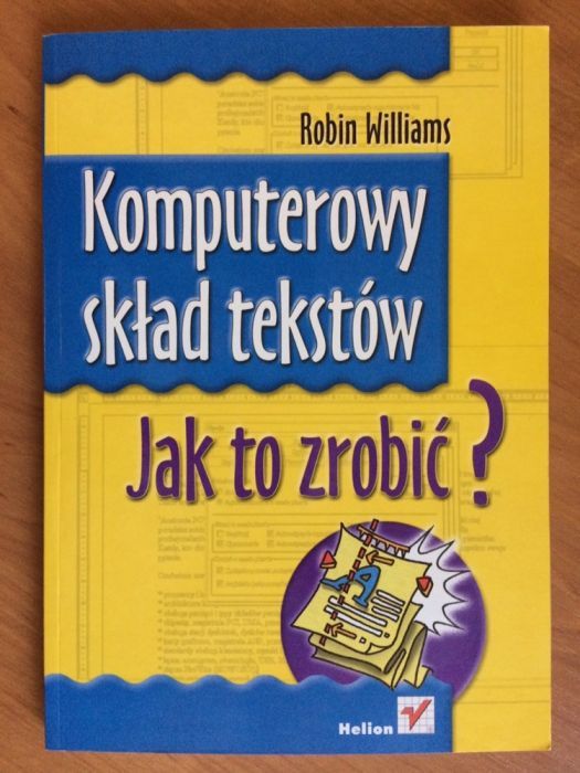 Komputerowy skład tekstów. Jak to zrobić?, Robin Williams, 2003