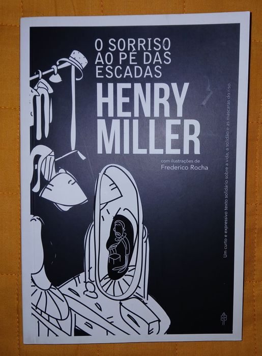 Henry Miller - O Sorriso ao Pé das Escadas