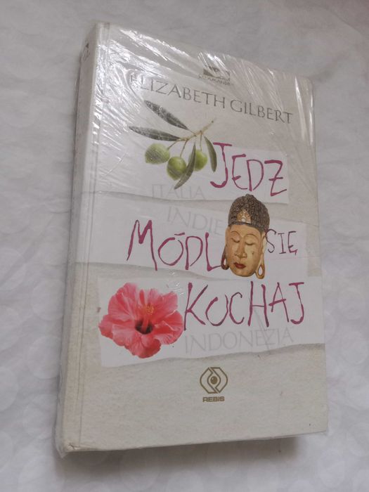Jedz módl się kochaj  Elizabeth Gilbert