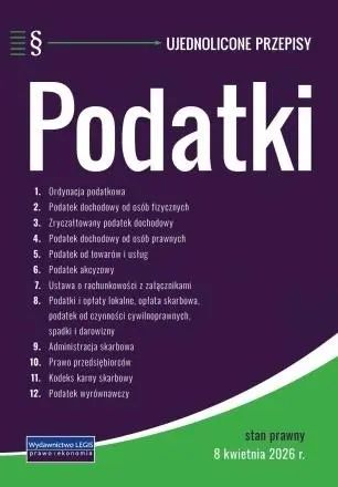 Podatki - ujednolicone przepisy. Legis. Nowy Produkt