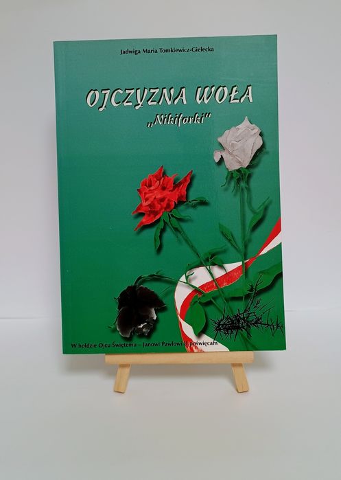 Ojczyzna woła. "Nikiforki". Jadwiga Maria Tomkiewicz-Gielecka