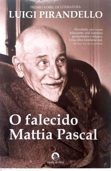 O Falecido Mattia Pascal - Luigi Pirandello