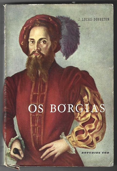 Os Bórgias de J. Lucas-Dubreton