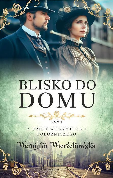 Blisko Do Domu Weronika Wierzchowska