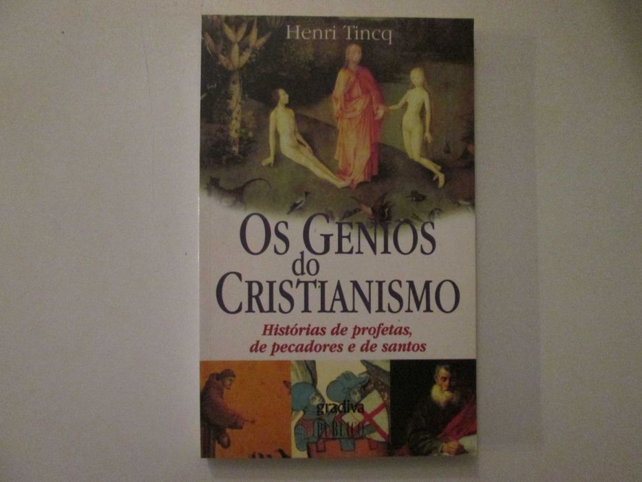 Os génios do Cristianismo- Henri Tincq