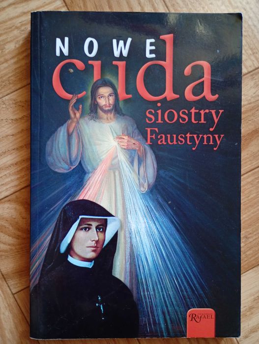 ,,Nowe cuda siostry Faustyny"