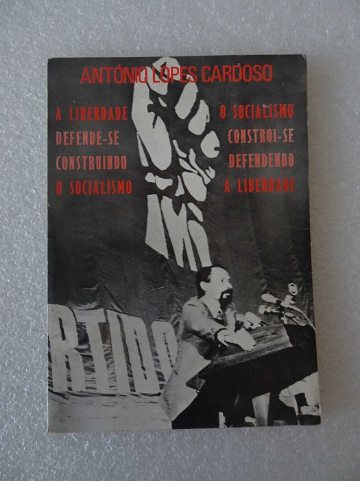 Livro A liberdade defende-se contruindo o socialismo Ant Lopes Cardoso