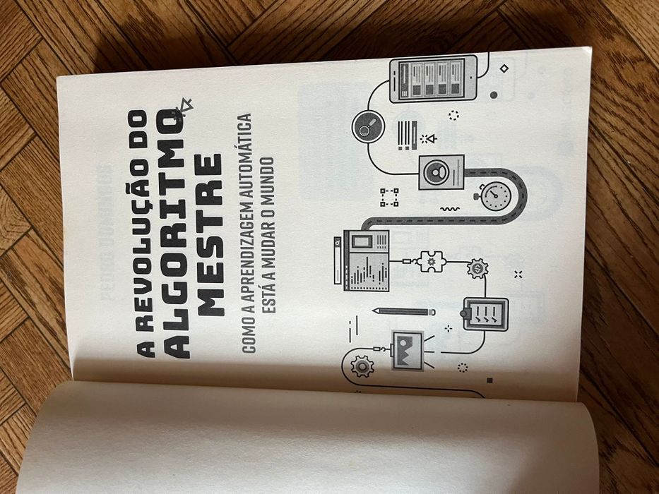 Livro "A revolução do algoritmo mestre, como a aprendizagem automática está a mudar o mundo" Pedro Domingos 10ª edição