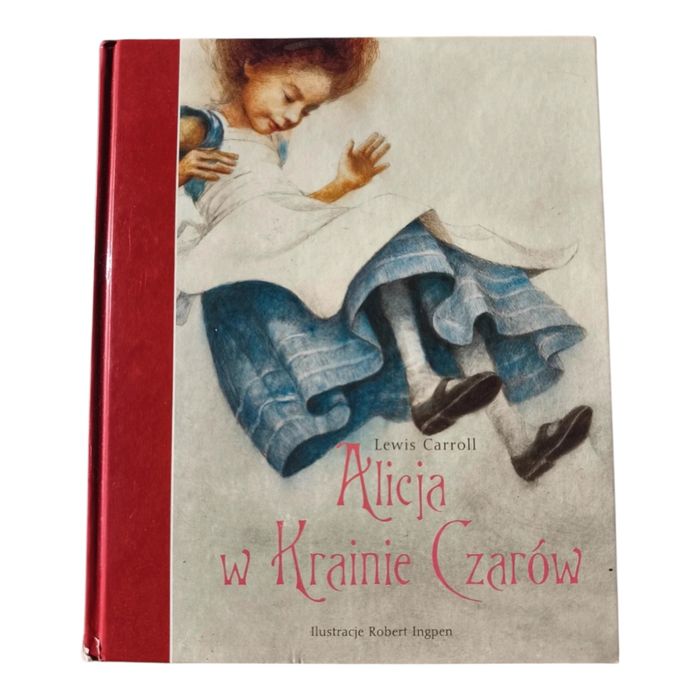 Alicja w Krainie Czarów - Lewis Carrol, R. Ingpen