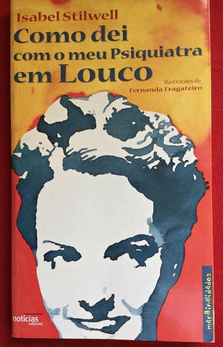 How I Met My Psychiatrist in MAD - Isabel Stilwell, Edições Notícias