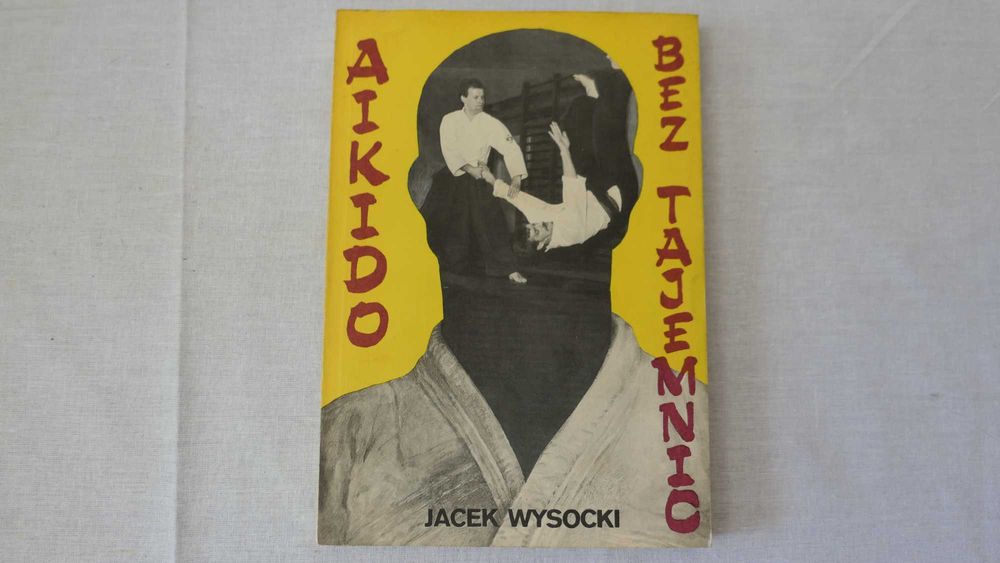 Jacek Wysocki AIKIDO bez tajemnic