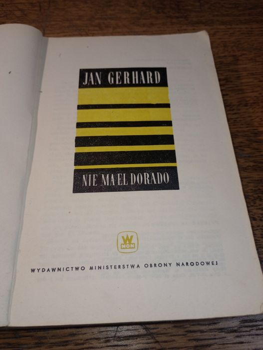 Nie ma El Dorado. Jan Gerhard