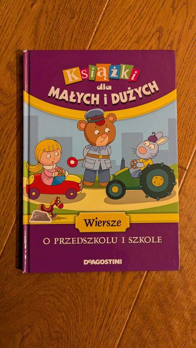 Książki dla małych i dużych - Wiersze o przedszkolu i szkole