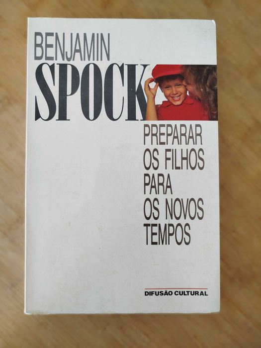Preparar os filhos para os novos tempos - Spock Benjamin