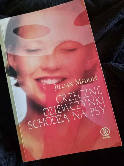 "Grzeczne dziewczynki schodzą na psy" Jillian Medoff - książka