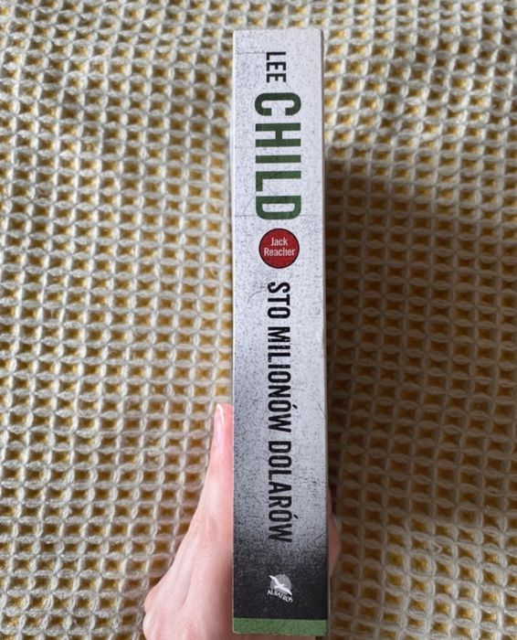 Sto milionów dolarów Jack Reacher Lee Child