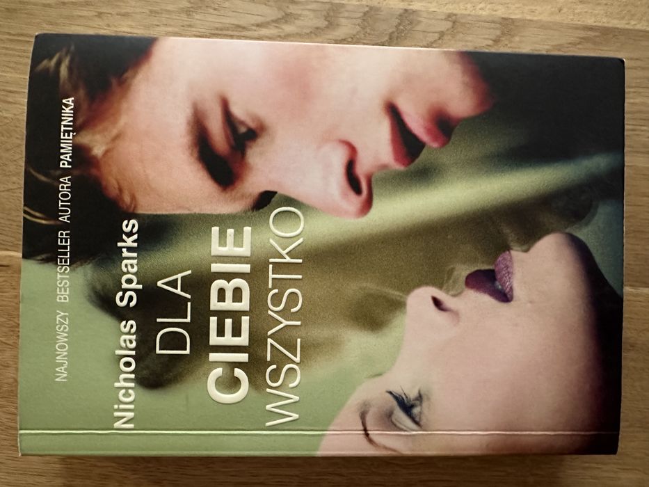 Dla Ciebie wszystko Nicholas Sparks