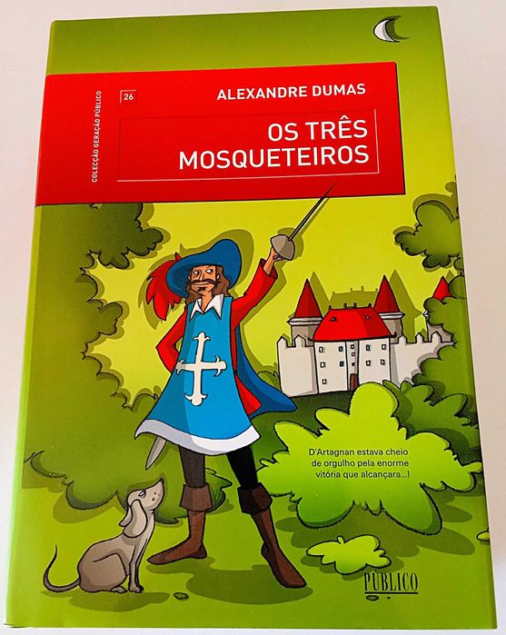 Os Três Mosqueteiros, de Alexandre Dumas  *