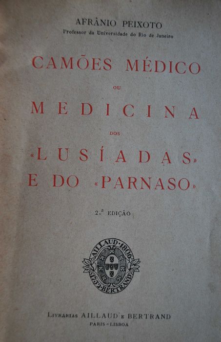 Camões Médico ou Medicina dos Lusíadas e do Parnaso de Afrânio Peixoto