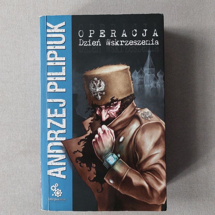 A.Pilipiuk Operacja Dzień Wskrzeszenia