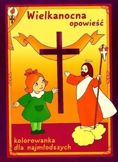 Wielkanocna opowieść. Kolorowanka dla najmłodszych. Fides