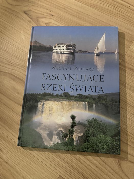 Fascynujące rzeki świata Michael pollard