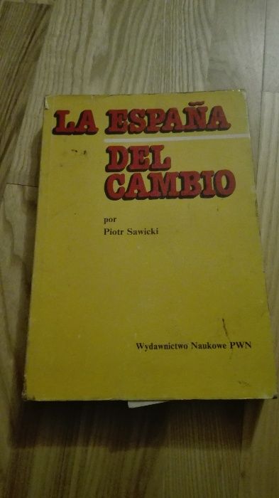 La Espana Del Cambio - Piotr Sawicki