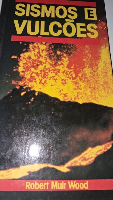 Livro sismos e vulcões  de Robert Muir Wood