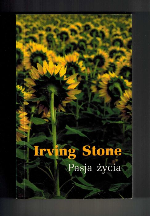 Irving Stone - Pasja życia