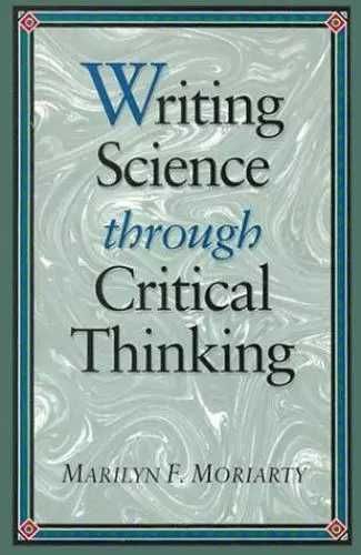 Writing Science Through Critical Thinking
Marilyn F. Moriarty