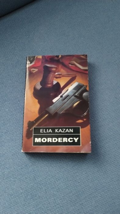 Elia Kazan - Mordercy
