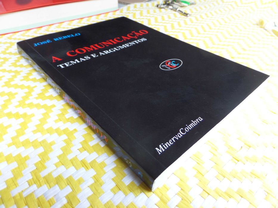 A comunicação - Temas e Argumentos
de José Rebelo