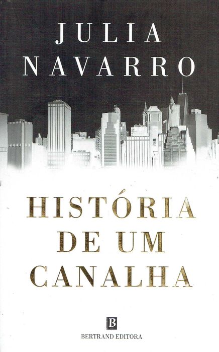 5976

The Story of a Scoundrel
by Julia Navarro