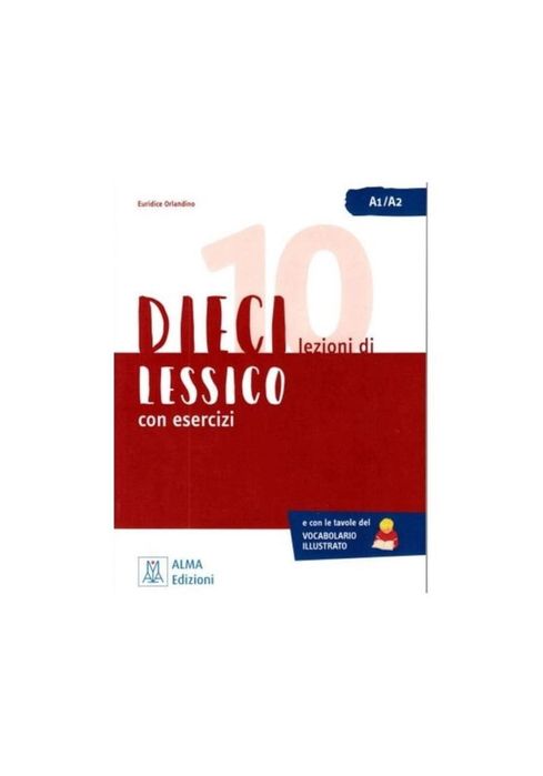 Dieci lezioni di lessico con eswrcizi Alma Edizioni Euridice Orlandino