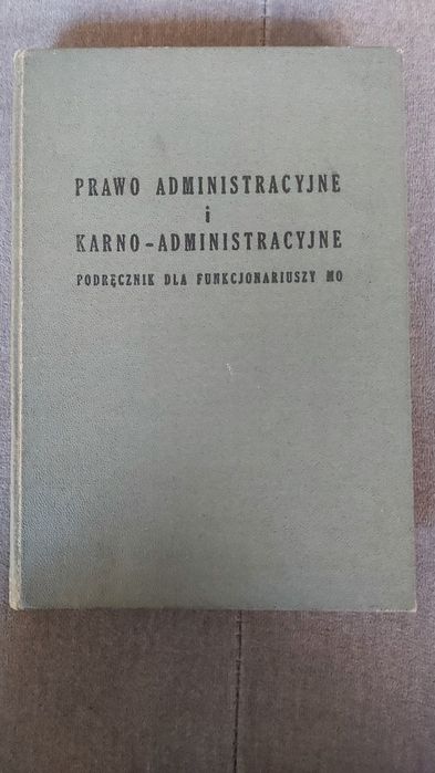 Prawo karno - administracyjne. Podręcznik dla funkcjonariuszy MO, 1966