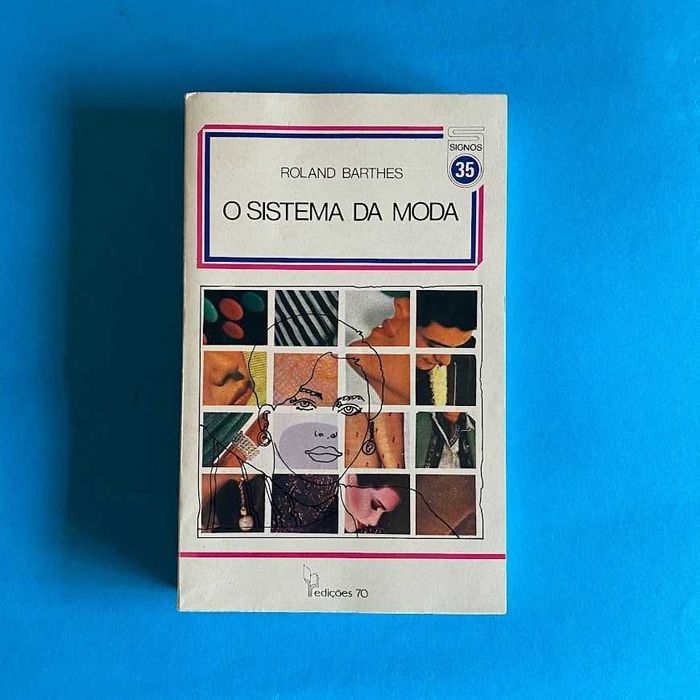 O Sistema da Moda 
Roland Barthes