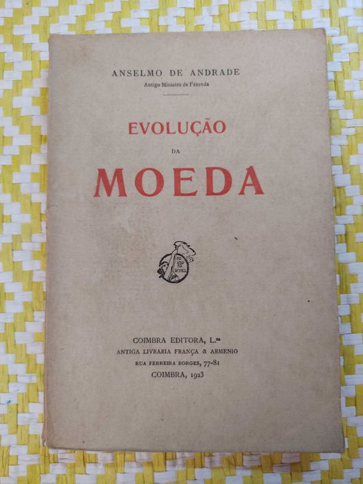 EVOLUÇÃO DA MOEDA 
Anselmo de Andrade