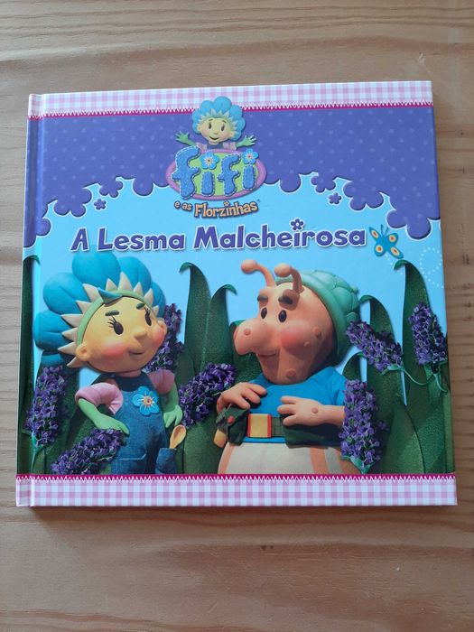 Fifi e as Florzinhas - A Lesma Malcheirosa. Porto Editora