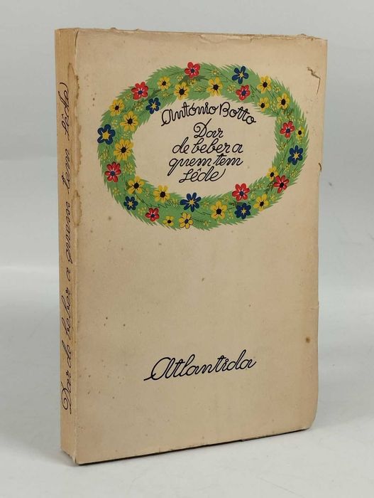 DAR DE BEBER A QUEM TEM SEDE – António Botto – 1.ª Edição (1935) – Dedicatória Autografada