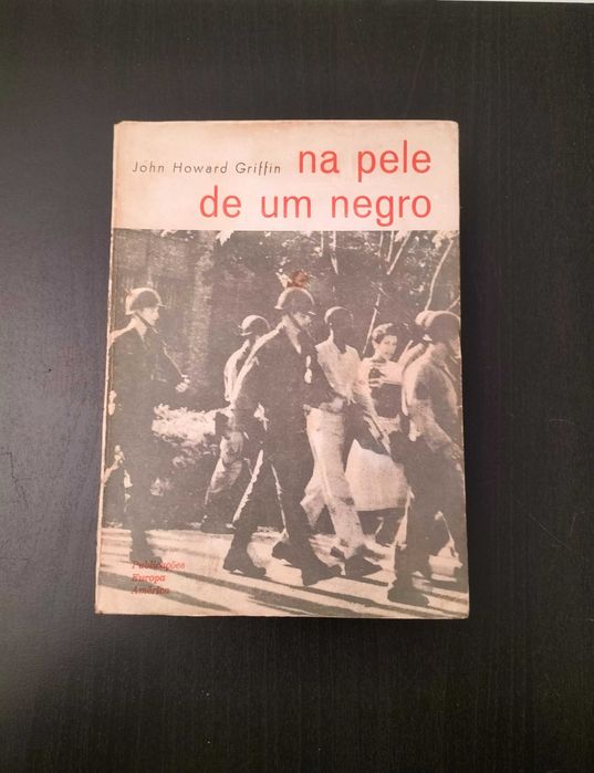 John Howard Griffin - Na pele de um negro