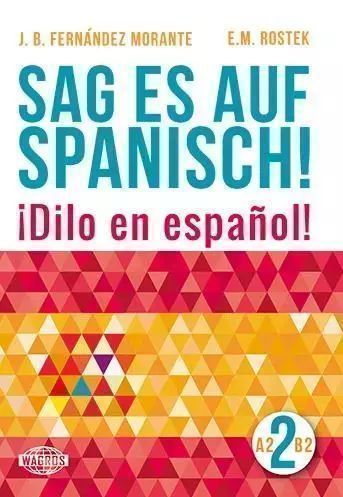 Sag Es Auf Spanisch! 2 A2-B2 Wagros