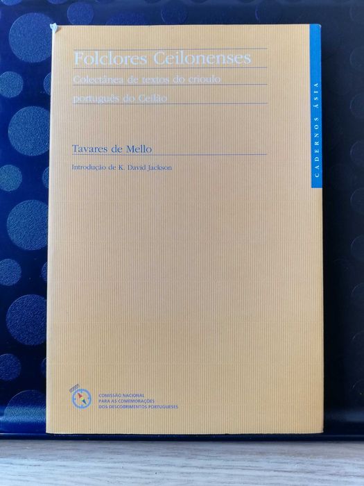 Folclores Ceiloenses, Colectânea de textos do crioulo português do Ceilão - Tavares de Mello, introdução de K. David Jackson, 1998